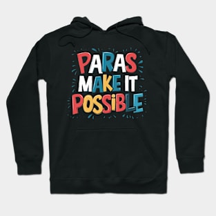 "Paras Make It Possible" Educator Appreciation Shirt Hoodie